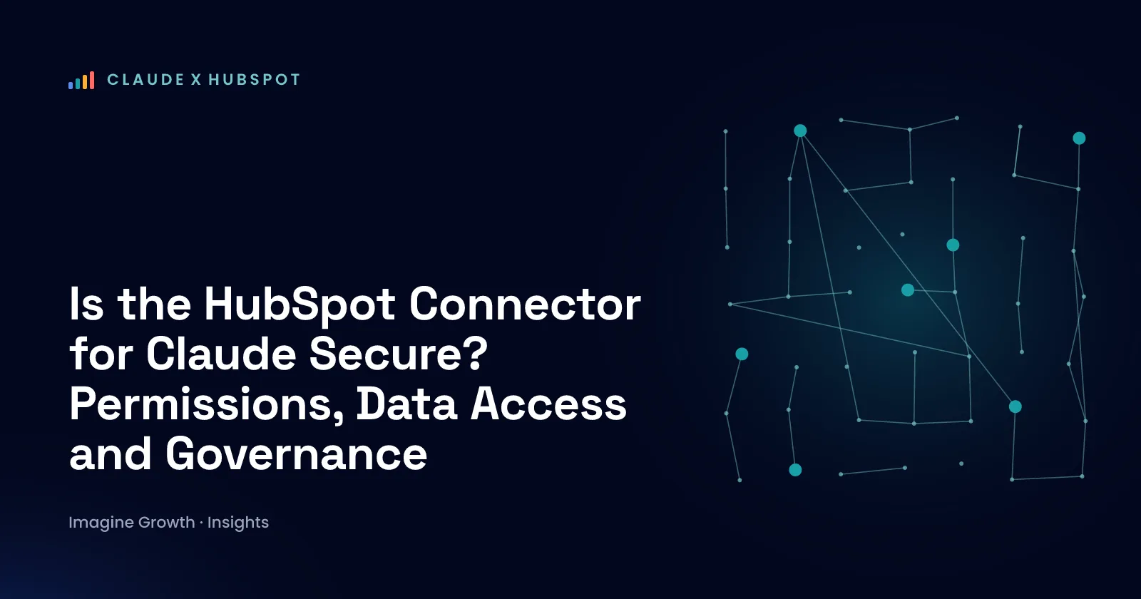 Is the HubSpot Connector for Claude Secure? Permissions, Data Access and Governance